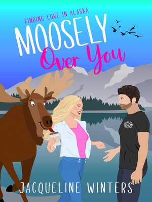 cover image of Moosely Over You